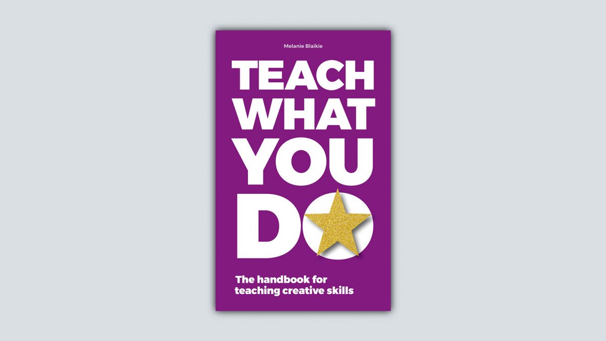 Teach What You Do – New Book Coming Soon!